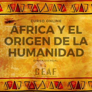 CARTEL CURSO 1. AFRICA ESENCIAL 2 300x300 - Centro de Estudios Africanos