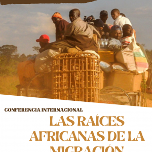 Cartel 1 raices africanas  300x300 - Centro de Estudios Africanos