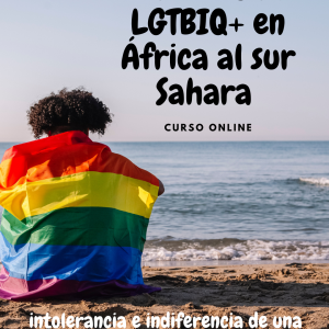 La cuestión LGTBIQ+ en África al sur Sahara