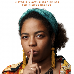 LUCHAS FEMINISTAS AFRICANAS: HISTORIA Y ACTUALIDAD DE LOS FEMINISMOS NEGROS