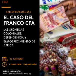 LAS MONEDAS COLONIALES: DEPENDENCIA Y EMPOBRECIMIENTO DE ÁFRICA. El caso del Franco CFA