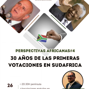 Perspectivas africanas #4: 30 AÑOS DE LAS PRIMERAS ELECCIONES EN SUDAFRICA