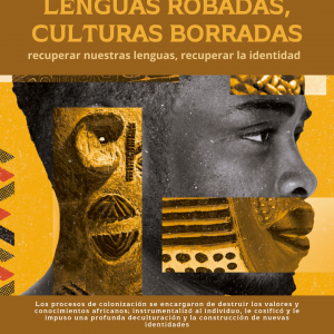 LENGUAS ROBADAS, CULTURAS BORRADAS. Recuperar nuestras lenguas, recuperar la identidad