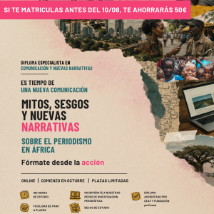 MITOS, SESGOS Y NUEVAS NARRATIVAS DEL PERIODISMO SOBRE ÁFRICA